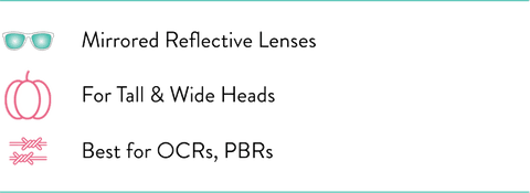 Mirrored Reflective Lenses, For Tall & Wide Heads, Best for OCRs and PBRs